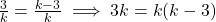\frac{3}{k} = \frac{k-3}{k} \implies 3k = k(k-3)