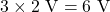 Rendered by QuickLaTeX.com 3 \times 2\text{ V} = 6\text{ V}