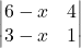 \begin{vmatrix} 6-x & 4 \\ 3-x & 1 \end{vmatrix}
