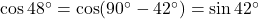 \cos 48^\circ = \cos(90^\circ - 42^\circ) = \sin 42^\circ
