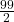 \frac{99}{2}