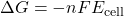 \Delta G = -nFE_{\text{cell}}