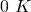 0~K