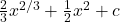 \frac{2}{3}x^{2/3} + \frac{1}{2}x^2 + c