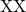 \text{XX}