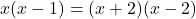 x(x-1) = (x+2)(x-2)