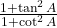 \frac{1 + \tan^2 A}{1 + \cot^2 A}
