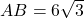 AB = 6\sqrt{3}