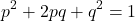 \[p^2 + 2pq + q^2 = 1\]