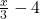 \frac{x}{3} - 4