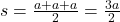 s = \frac{a + a + a}{2} = \frac{3a}{2}