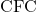 \text{CFC}