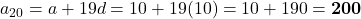 a_{20} = a + 19d = 10 + 19(10) = 10 + 190 = \mathbf{200}
