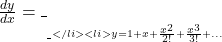 \frac{dy}{dx} = \_________\_</li>     <li>यदि \(y = 1 + x + \frac{x^2}{2!} + \frac{x^3}{3!} + \ldots