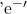 \text{'e}^-'