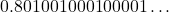 0.801001000100001\dots