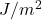 J/m^2