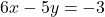6x - 5y = -3