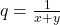 q = \frac{1}{x + y}