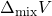 \Delta_{\text{mix}}V