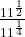 \frac{11^{\frac{1}{2}}}{11^{\frac{1}{4}}}