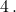 4\, \text{मी. दूर}