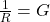 \frac{1}{R} = G