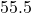 55.5