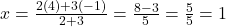 x = \frac{2(4) + 3(-1)}{2 + 3} = \frac{8 - 3}{5} = \frac{5}{5} = 1