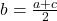 b = \frac{a + c}{2}