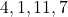 4, 1, 11, 7