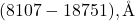 (8107 - 18751), \text{Å}