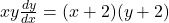 xy \frac{dy}{dx} = (x+2)(y+2)