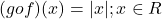 (gof)(x) = |x|; x \in R