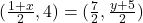 (\frac{1+x}{2}, 4) = (\frac{7}{2}, \frac{y+5}{2})