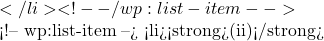 </li> <!-- /wp:list-item -->  <!-- wp:list-item --> <li><strong>(ii)</strong>