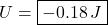 U=\boxed{-0.18\,J}