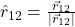 \hat{r}_{12} = \frac{\vec{r}_{12}}{|\vec{r}_{12}|}