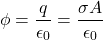 \[\phi = \frac{q}{\epsilon_0} = \frac{\sigma A}{\epsilon_0}\]