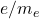 e/m_{e}