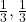 \frac{1}{3}, \frac{1}{3}