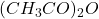 (CH_{3}CO)_{2}O