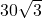 30\sqrt{3}