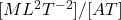 [ML^2T^{-2}]/[AT]