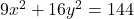 9x^2+16y^2=144