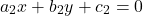 \[a_2x + b_2y + c_2 = 0\]