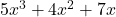 5x^3 + 4x^2 + 7x