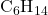 \text{C}_6\text{H}_{14}