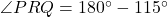 \angle PRQ = 180^\circ - 115^\circ