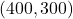 (400, 300)
